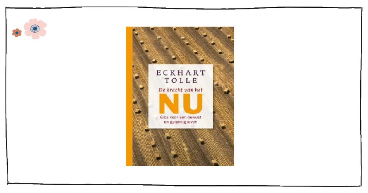 De kracht van het NU - Eckhart Tolle - boek - musthave | Bloom