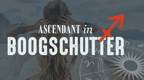 Ascendant in Boogschutter + Ascendanthoroscoop 2025-2026