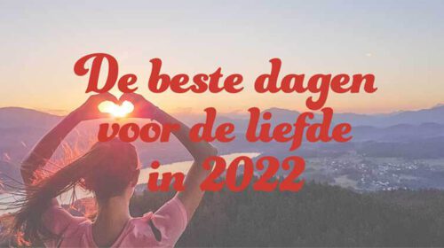 De beste dagen voor de liefde 2022 Online Artikel