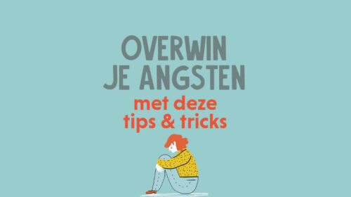 Overwin je Angsten Tips Tricks Bloom 2205