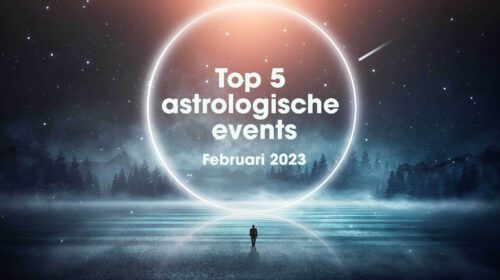 Top 5 astrologische events februari 2023