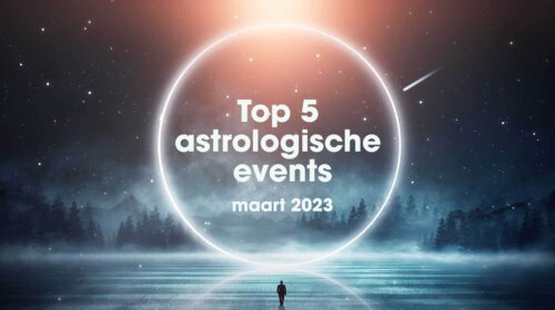 Top 5 astrologische events maart 2023