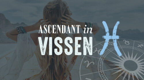 Ascendant in Vissen + Ascendanthoroscoop 2025-2026