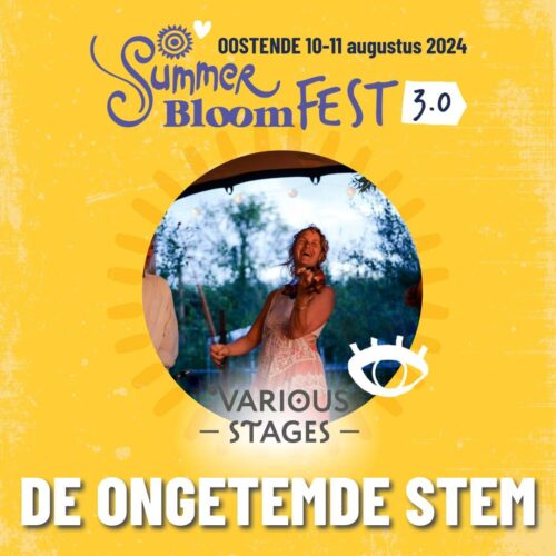 Summer Bloom Fest Oostende De Ongetemde Stem