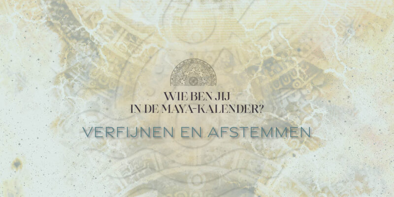 Maya-kalender •  Initiatie en in beweging brengen