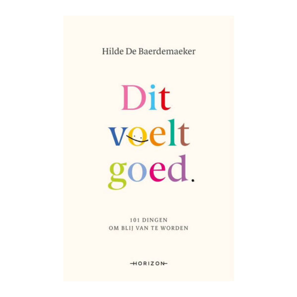 Dit voelt goed Hilde De Baerdemaeker 9789464104349 front