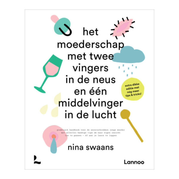Het moederschap met twee vingers in de neus Nina Swaans 9789020981582 front