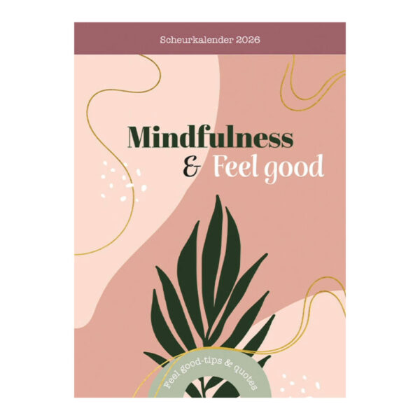 Scheurkalender 2026 Mindfulness and feelgood 9789460972584