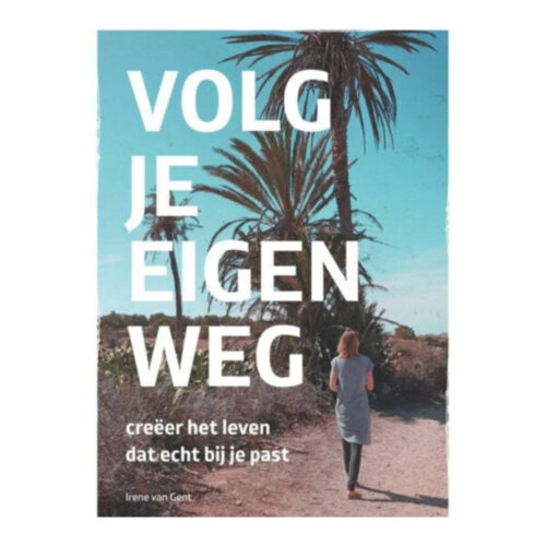 Volg je eigen weg