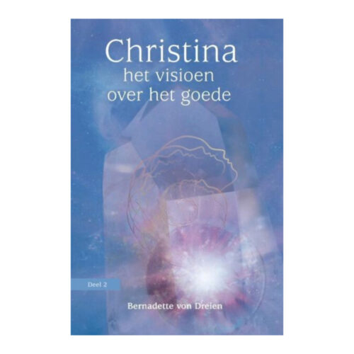 Christina DEEL 2: het visioen over het goede