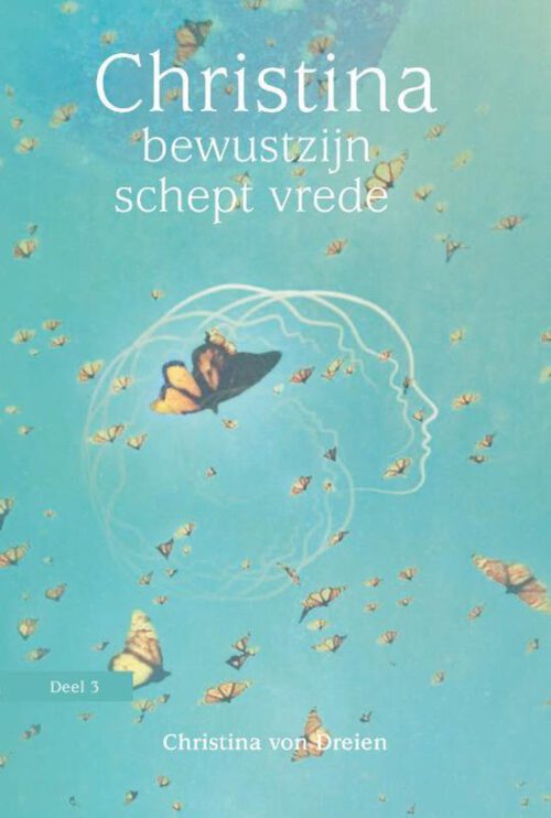 Christina DEEL 3: bewustzijn schept vrede