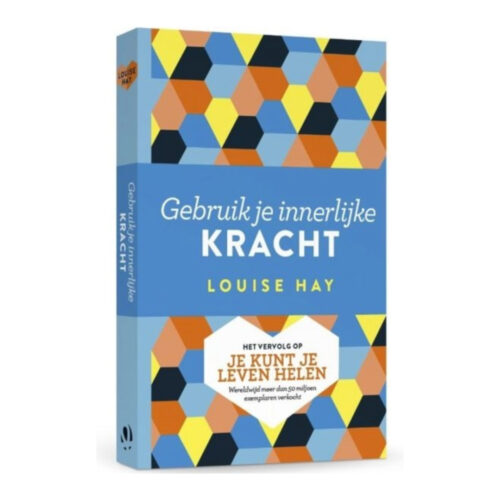 Gebruik je innerlijke kracht