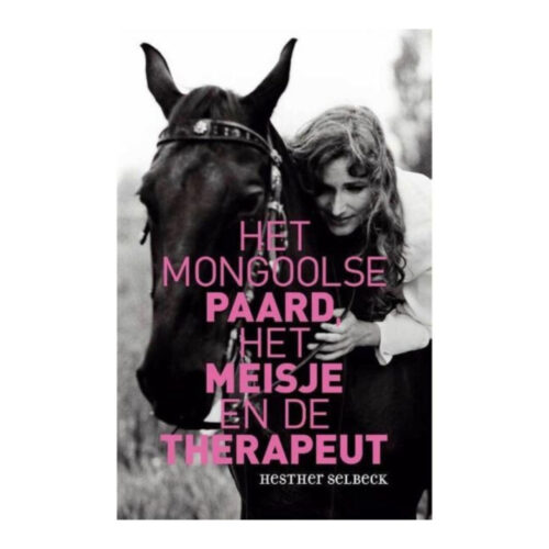 Het Mongoolse paard, het meisje en de therapeut