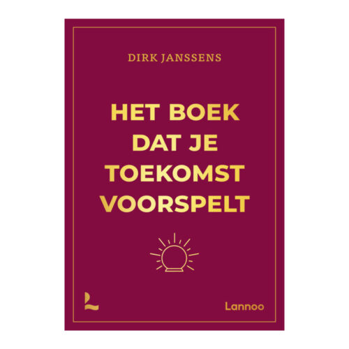 Het boek dat je toekomst voorspelt • Dirk Janssens