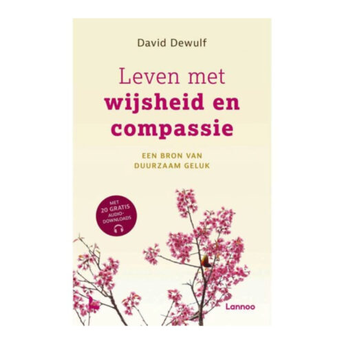 Leven met wijsheid en compassie