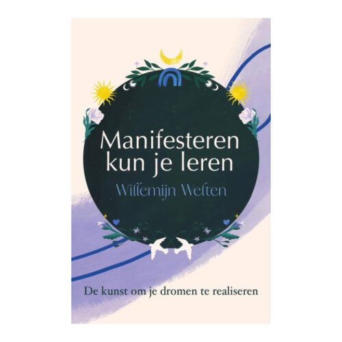 Manifesteren kun je leren • Willemijn Welten