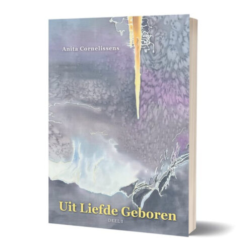 Uit liefde geboren • Deel 1 • Anita Cornelissens