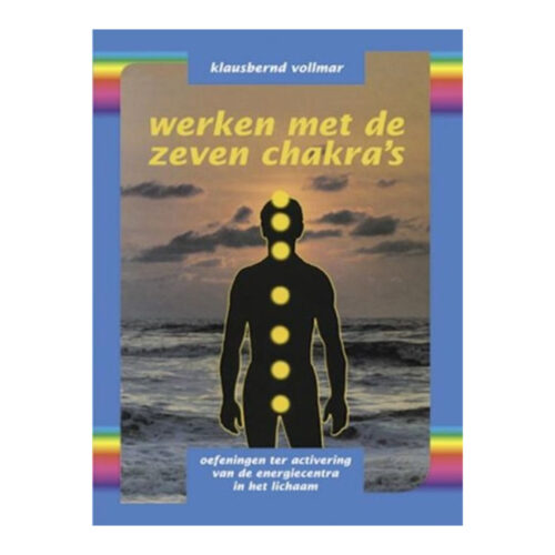 Werken met de zeven chakra's