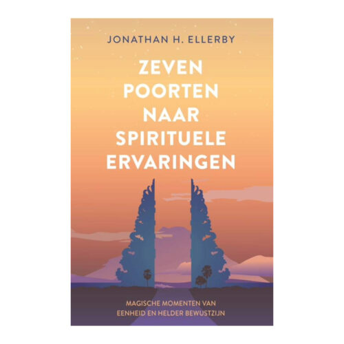Zeven poorten naar spirituele ervaringen • Jonathan Ellerby
